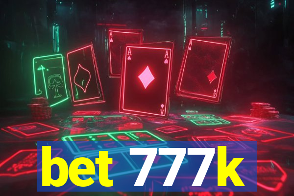 bet 777k